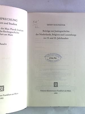 Imagen del vendedor de Beitrge zur Justizgeschichte der Niederlande, Belgiens und Luxemburgs im 19. und 20. Jahrhundert. Rechtsprechung: Materialien und Studien, Band 6. a la venta por Antiquariat Bookfarm