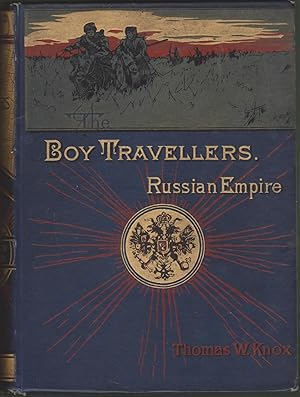 The Boy Travellers In the Russian Empire: Adventures of Two Youths In a Journey Through European ...