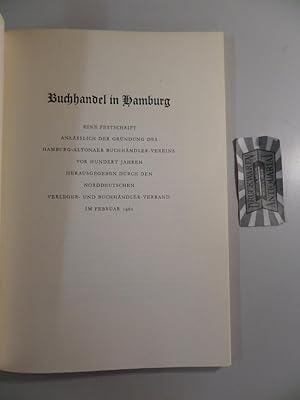 Buchhandel in Hamburg. Eine Festschrift anlässlich der Gründung des Hamburg-Altonaer Buchhändler-...