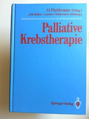 Bild des Verkufers fr Palliative Krebstherapie. Mit 119 Abbildungen und 321 Tabellen. zum Verkauf von Antiquariat Kelifer