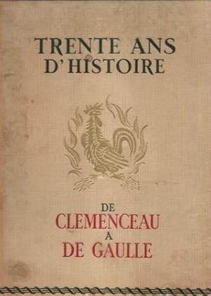 Seller image for Trente Ans D'histoire 1918 - 1948 : De Clemenceau  De Gaulle for sale by Au vert paradis du livre
