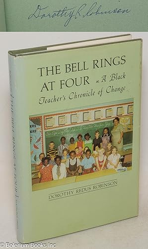 The bell rings at four; a black teacher's chronicle of change