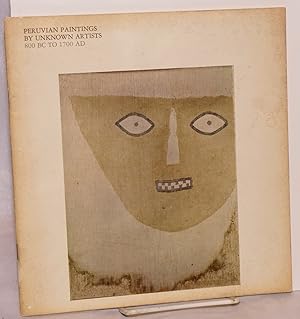 Bild des Verkufers fr Peruvian Paintings by Unknown Artists 800 BC to 1700 AD. September 12 - November 11, 1973 zum Verkauf von Bolerium Books Inc.