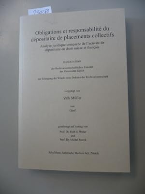 Bild des Verkufers fr Obligations et responsabilit du dpositaire de placements collectifs: Analyse juridique compare de l'activit de dpositaire en droit suisse et franais (Schweizer Schriften zum Finanzmarktrecht) zum Verkauf von Gebrauchtbcherlogistik  H.J. Lauterbach