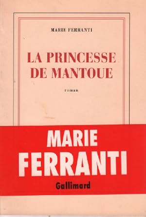 Image du vendeur pour La princesse de Mantoue mis en vente par librairie philippe arnaiz