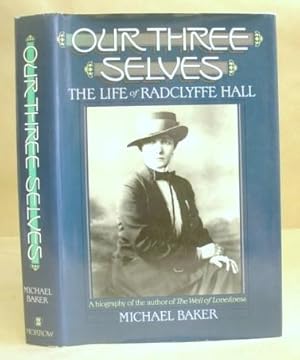Seller image for Our Three Selves - The Life Of Radclffe Hall for sale by Eastleach Books