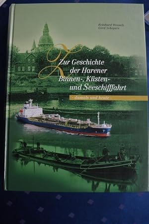 Bild des Verkufers fr Zur Geschichte der Harener Binnen-, Ksten- und Seeschiffahrt ; damals und heute zum Verkauf von Antiquariat Bcher-Oase