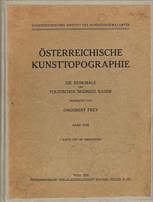 Die Denkmale des politischen Bezirkes Baden (Österreichische Kunsttopographie. Bd. XVIII).