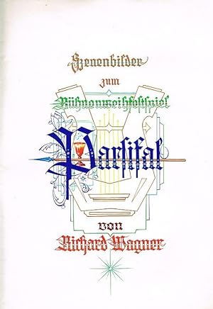 "Szenenbilder zum Bühnenweihfestspiel Parsifal von Richard Wagner".