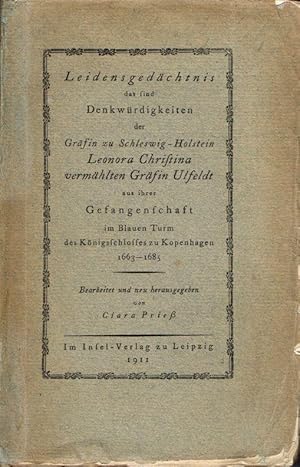 Leidensgedächtnis, das sind Denkwürdigkeiten der Gräfin zu Schleswig-Holstein Leonora Christina, ...