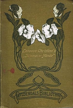 Leonora Christina Grevinde Ulfeldt's "Jammers-minde". En egenhaendig skildring af hendes fangensk...