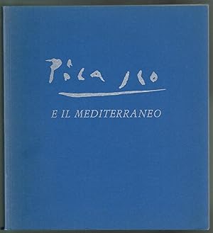 Picasso e il mediterraneo. Villa Medici 27 Novembre 1982 - 13 Febbraio 1983. Text in ital. u. fra...