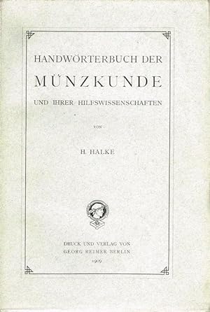 Imagen del vendedor de Handwrterbuch der Mnzkunde und ihrer Hilfswissenschaften. a la venta por Wiener Antiquariat Ingo Nebehay GmbH