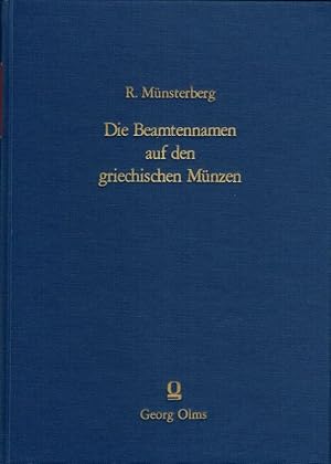 Die Beamtennamen auf den griechischen Münzen geographisch und alphabetisch geordnet. 3 Teile und ...