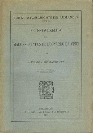 Die Entwickelung des Madonnentypus bei Leonardo da Vinci. (Zur Kunstgeschichte des Auslandes, Hef...