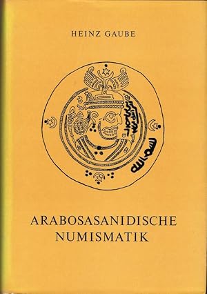 Bild des Verkufers fr Arabosasanidische Numismatik. (Handbcher der Mittelasiatischen Numismatik Bd. II). zum Verkauf von Wiener Antiquariat Ingo Nebehay GmbH