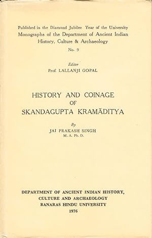 Seller image for History and Coinage of Skandagupta Kramaditya. (Monographs of the Department of Ancient Indian History, Culture & Archaeology No. 9). for sale by Wiener Antiquariat Ingo Nebehay GmbH
