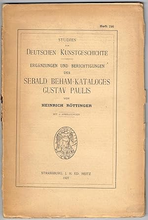 Bild des Verkufers fr Ergnzungen und Berichtigungen des Sebald Beham-Kataloges Gustav Paulis. (Studien zur deutschen Kunstgeschichte, Heft 246). zum Verkauf von Wiener Antiquariat Ingo Nebehay GmbH