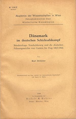 Bild des Verkufers fr Dnemark im deutschen Schicksalskampf. Bndnisfrage, Nordschleswig und die deutschen Fhrungsmchte von Gastein bis Prag 1865/1866. zum Verkauf von Wiener Antiquariat Ingo Nebehay GmbH