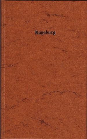 Geschichte der Stadt Augsburg von ihrem Anfang bis auf die neuesten Zeiten. (Geschichte der histo...