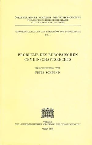 Bild des Verkufers fr Probleme des europischen Gemeinschaftsrechts. (sterr. Akademie der Wissenschaften, Philosophisch-Historische Klasse Sitzungsberichte, 302. Band; Verffentl. der Kommission fr Europarecht Nr. 1). zum Verkauf von Wiener Antiquariat Ingo Nebehay GmbH