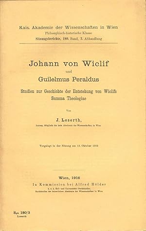 Johann von Wiclif und Guilelmus Peraldus. Studien zur Geschichte der Entstehung von Wiclifs Summa...