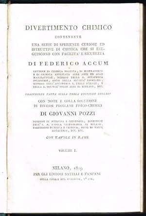 Divertimento chimico contenente una serie di sperienze curiose ed istruttive di chimica . Tradizi...