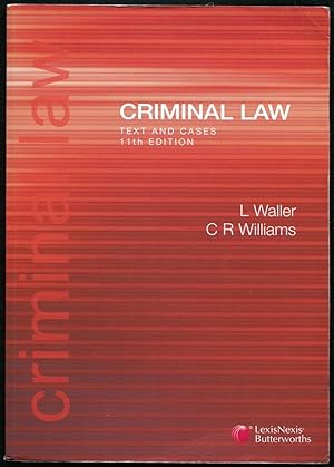 Waller and Williams criminal law : text and cases.