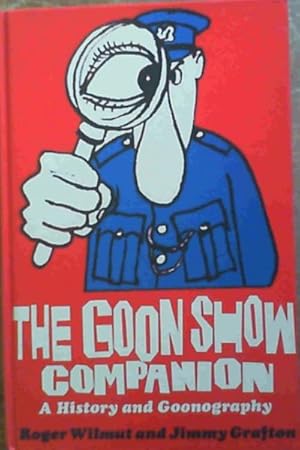 Seller image for The Goon Show Companion: A History and Goonography for sale by Chapter 1