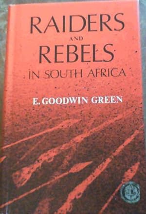 Image du vendeur pour Raiders and rebels in South Africa (Rhodesiana reprint library : silver series) mis en vente par Chapter 1