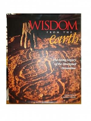 Seller image for Wisdom from the Earth. The Living Legacy of the Aboriginal Dreamtime. for sale by Eugen Kpper