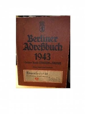 Berliner Adreßbuch 1943. Unter Benutzung amtlicher Quellen - Bd. 3: Strassen und Häuser.