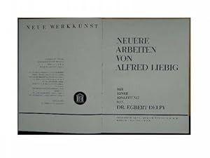 (Neue Werkkunst) Neuere Arbeiten von Alfred Liebig. Mit einer Einleitung von Dr. Egbert Delpy.