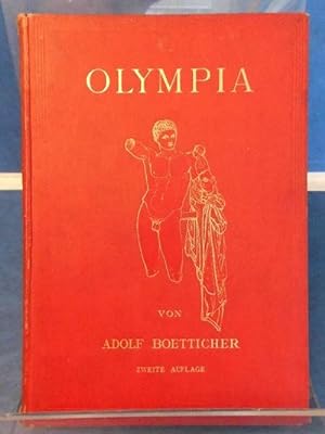 Olympia. Das Fest und seine Stätte, nach d. Berichten der Alten und den Ergebnissen d. Deutschen ...
