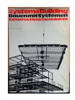 Seller image for Systems Building / Bauen mit Systemen / Constructions modulaires (Deut./Franz./Engl.). for sale by Eugen Kpper