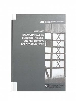 Das Wohnhaus im Ruhrkohlenbezirk vor dem Aufstieg der Großindustrie. Reprint d. O.-Ausg. a. d. Ja...