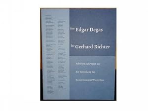 Seller image for Von Edgar Degas bis Gerhard Richter. Arbeiten auf Papier aus der Sammlung des Kunstmuseums Winterthur. for sale by Eugen Kpper