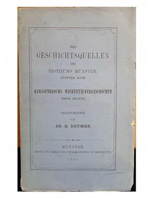 Imagen del vendedor de Die Geschichtsquellen des Bisthums Mnster - Bd. 5: Anabaptistici furoris monasterium inclitam westphaliae metropolim evertentis historica narratio. Hrsg. v. H. Detmer. a la venta por Eugen Kpper