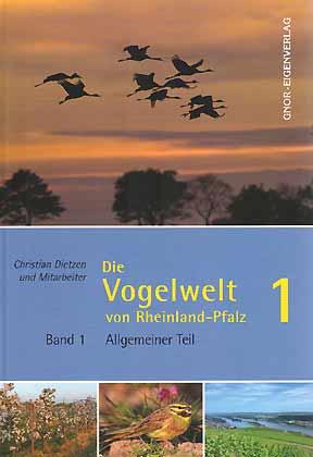 Bild des Verkufers fr Die Vogelwelt von Rheinland-Pfalz. Band 1: Allgemeiner Teil zum Verkauf von ConchBooks