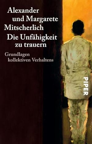 Seller image for Die Unfhigkeit zu trauern : Grundlagen kollektiven Verhaltens for sale by AHA-BUCH GmbH