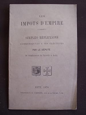 Les impôts d'Empire - Simples réflexions communiquées à ses électeurs