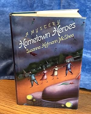 Seller image for HOMETOWN HEROES **Author's First Book** for sale by MURDER BY THE BOOK