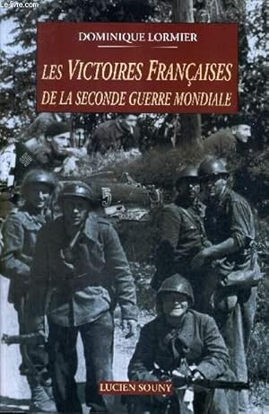 Image du vendeur pour LES VICTOIRES FRANCAISES DE LA SECONDE GUERRE MONDIALE. mis en vente par Le-Livre