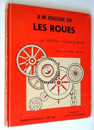 Seller image for Je me renseigne sur les roues for sale by Claudine Bouvier
