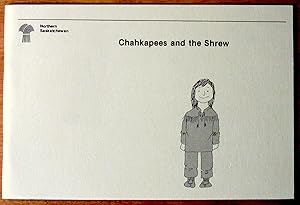 Chahkapees and the Shrew.