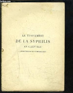 Imagen del vendedor de LE TRAITEMENT DE LA SYPHILIS EN CLIENTELE- L INDISPENSABLE EN SYPHILIGRAPHIE a la venta por Le-Livre