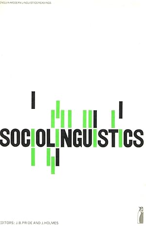 Sociolinguistics. Selected Readings. Edited by J.B. Pride and Janet Holmes