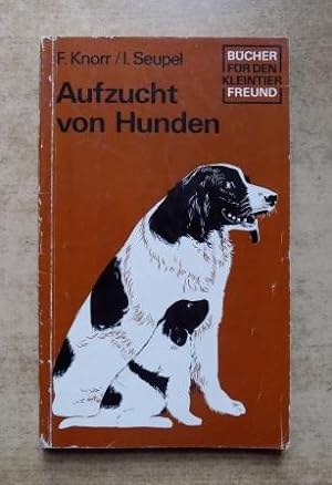 Seller image for Aufzucht von Hunden. for sale by Antiquariat BcherParadies