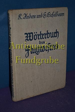 Imagen del vendedor de Wrterbuch des Flugwesens. a la venta por Antiquarische Fundgrube e.U.