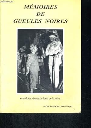 Bild des Verkufers fr MEMOIRES DE GUEULES NOIRES - ANECDOTES VECUES AU FOND DE LA MIME zum Verkauf von Le-Livre